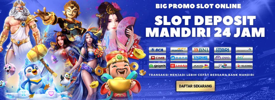 Deposit Slot Online Via Bank Mandiri 24 Jam Online Resmi Terpercaya Hari Ini